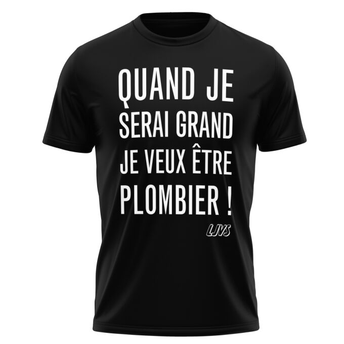 T-Shirts Homme Noir Quand je serai grand, je veux être plombier - T-Shirt de qualité supérieure imprimé en France